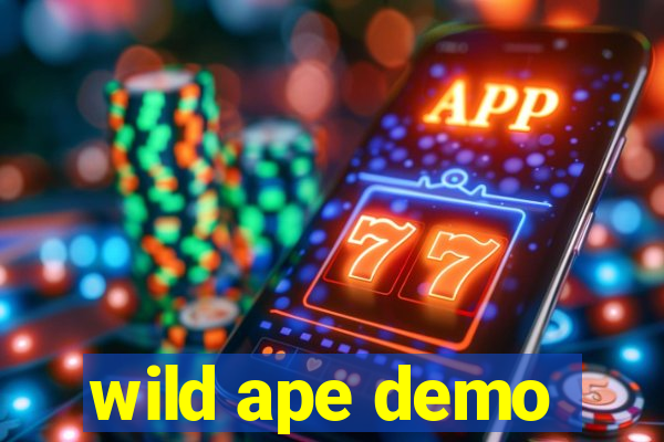 wild ape demo